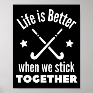 Poster Hockey: A vida é melhor quando ficamos juntos.