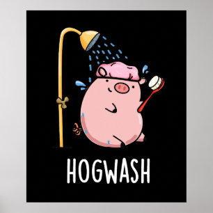 Poster Hogwash Funny Pig Dark Dark BG