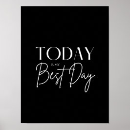 Poster Hoje é minha melhor citação motivacional B & W