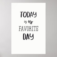 Hoje é o meu dia favorito!