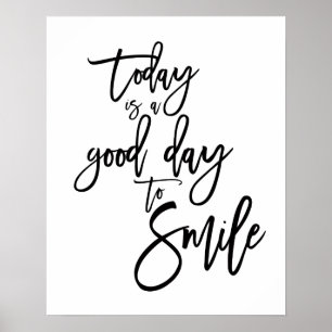 Poster Hoje é um bom dia para sorrir uma citação inspirad