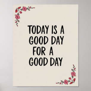 Poster Hoje é um bom dia para um bom dia