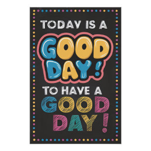 Pôster Hoje é um bom dia! Poster de Motivação Positiva