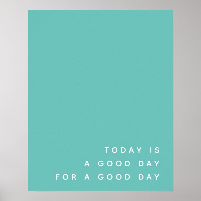 Poster Hoje é um bom dia | Teal Modern Positive Cote (Frente)