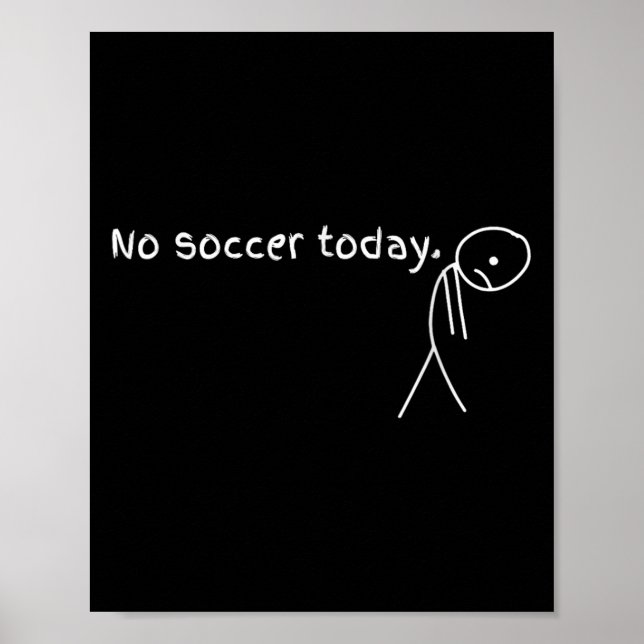 Poster Hoje Não Há Futebol Presente Para Amantes De Futeb (Frente)