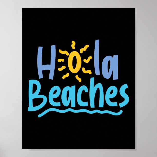 Poster Hola Beaches Hello Es Tem Um Primavera De Verão Ex (Frente)