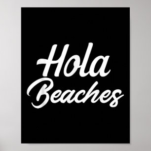 Poster Hola Beaches Summer Beach Vacting Tee