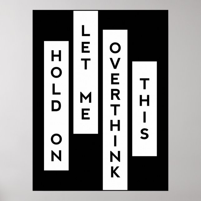 Poster Hold On Let Me Overthink This (Frente)