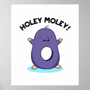 Poster Holey Moley Cute Mole Pun
