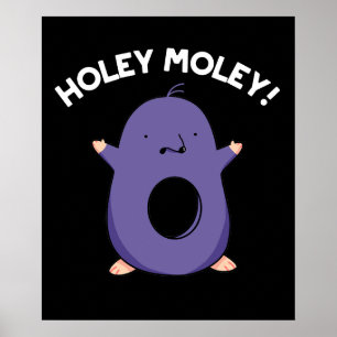 Poster Holey Moley Funny Mole Pun Dark BG