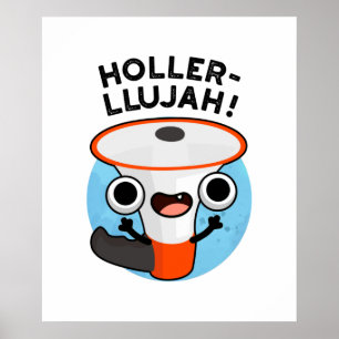 Poster Holler-Llujah Funny Loud Hailer Pun