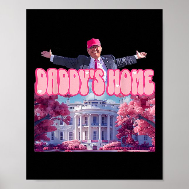 Poster Home Funny Trump Daddys Vindo para Casa 2024 (Frente)