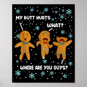 Poster Homem de Biscoito de Gengibre Meu Bumbum Dói Natal