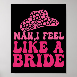 Poster Homem Eu Me Sinto Como Uma Noiva Mulheres Chapéu d