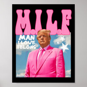 Poster Homem I Love Felons Engraçado Trump Rosa 2024 Para