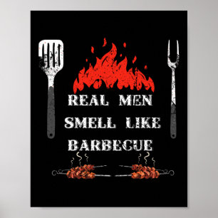 Poster Homens de Verdade Cheiram como Byrbecue - Churrasc