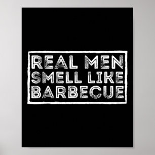 Poster Homens de Verdade Cheiram como Churrasco - Churras