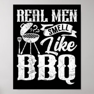 Poster Homens de Verdade Cheiram como Churrasco Churrasqu
