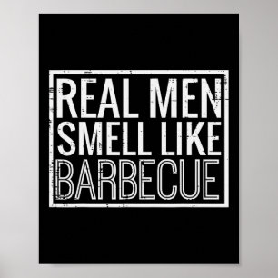 Poster Homens de Verdade Cheiram como Churrasco Engraçado