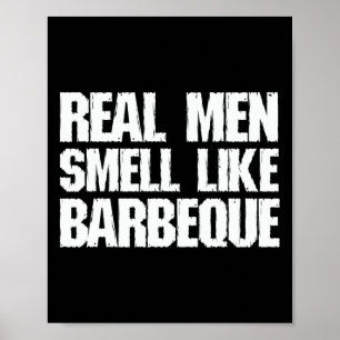 Poster Homens de Verdade Cheiram como Churrasco Grelhando