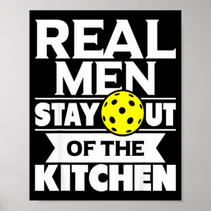 Poster Homens de verdade ficam fora da cozinha pickleball