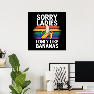 Poster homens desculpe menina eu gosto de bananas engraça