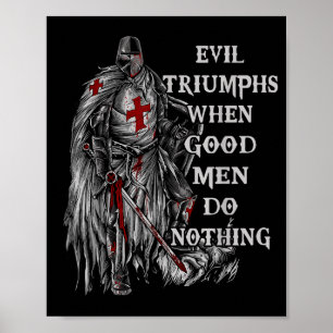 Poster Homens Maus Triunfam Quando Bons Nada