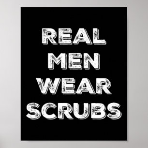 Poster Homens Reais Vestem Escrupulos - Enfermeira Mascul