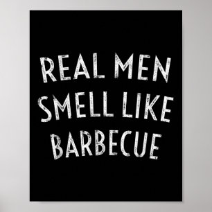 Poster Homens Verdadeiros Cheiram A Churrasco - Churrasco