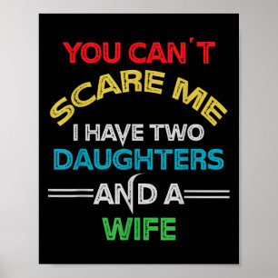 Poster Homens Você Não Pode Me Eu Tenho Duas Filhas E Uma