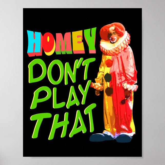 Poster Homey Dont Play That  (Frente)