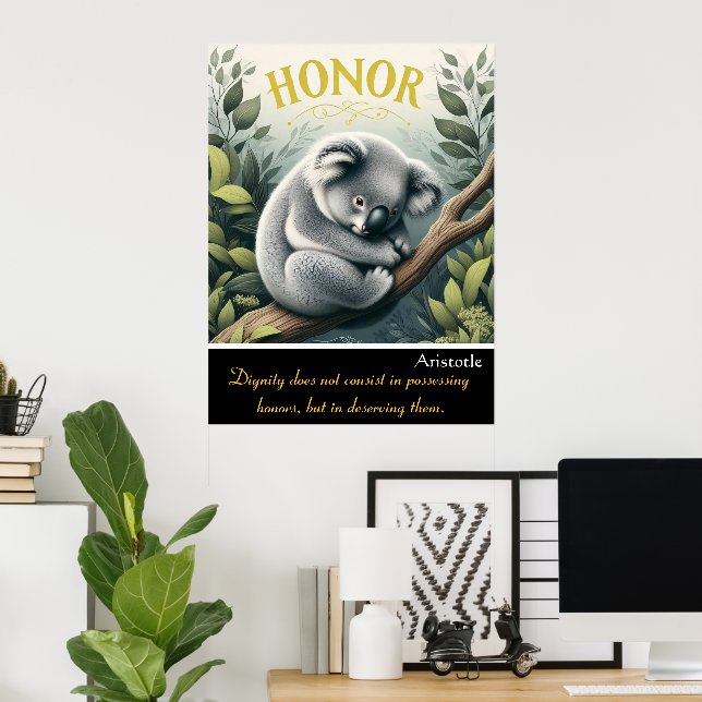 Poster Honra Prevalece Entre a delicadeza de Koala (Escritório em casa)
