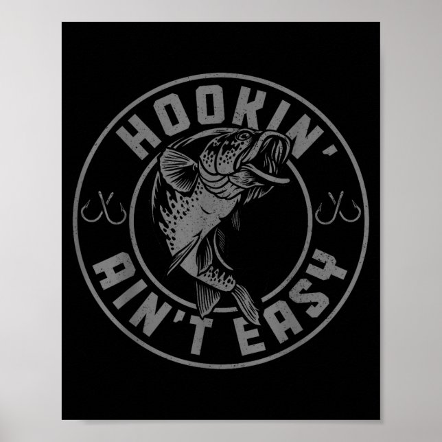 Poster Hookin' Ain't Easy Funny Fishing Fisherman Vintage (Frente)
