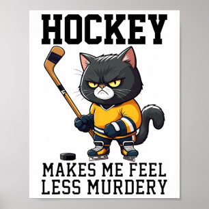 Poster Hóquei Me Faz Me Sentir Menos Assassino Gato Hóque
