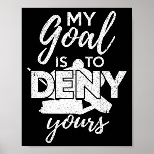 Poster Hóquei Meu Objetivo é Negar o Seu Camiseta Diverti