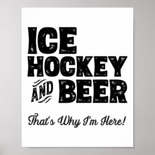 Poster Hóquei no Gelo e Cerveja É Por Isso que Estou Aqui