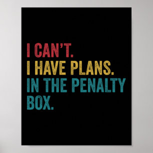 Poster Hóquei no Gelo Eu Tenho Planos Na Caixa De Penalid