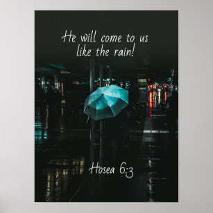 Poster Hosea 6:3 Ele virá até nós como a chuva! Bíblia