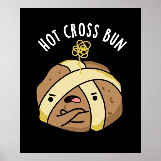 Poster Hot Cross Bun Funny Comida Pun Dark BG (Frente)