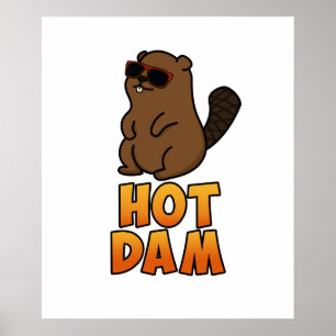 Poster Hot Dam Funny Legal Beaver Pun