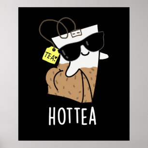 Poster Hottea Engraçada Chá Quente Pun Dark BG