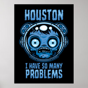 Poster Houston Eu Tenho Tantos Problemas Astronauta