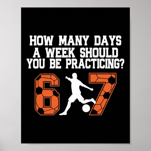 Poster How Many Days Funny 67 Meme Soccer Practicing Humo (Frente)