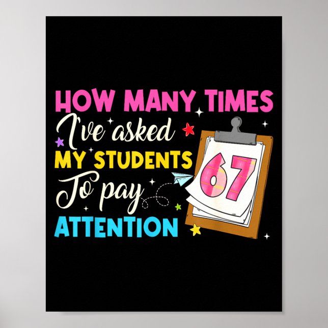 Poster How Many Times I've Asked My Students To Pay Atten (Frente)