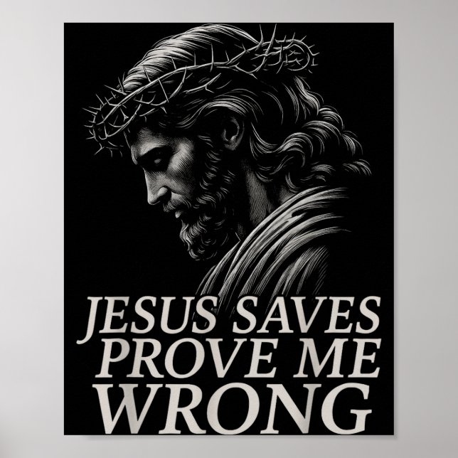 Poster Hugvyn Jesus Saves, Prove Me Wrong Christian Faith (Frente)