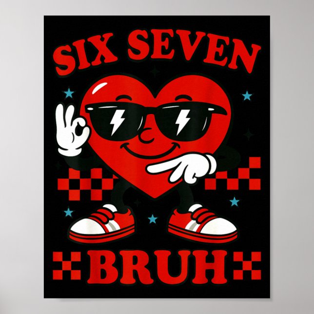 Poster Hugvyn Six Seven Bruh Heart 6 7 Meme Valentine Boy (Frente)
