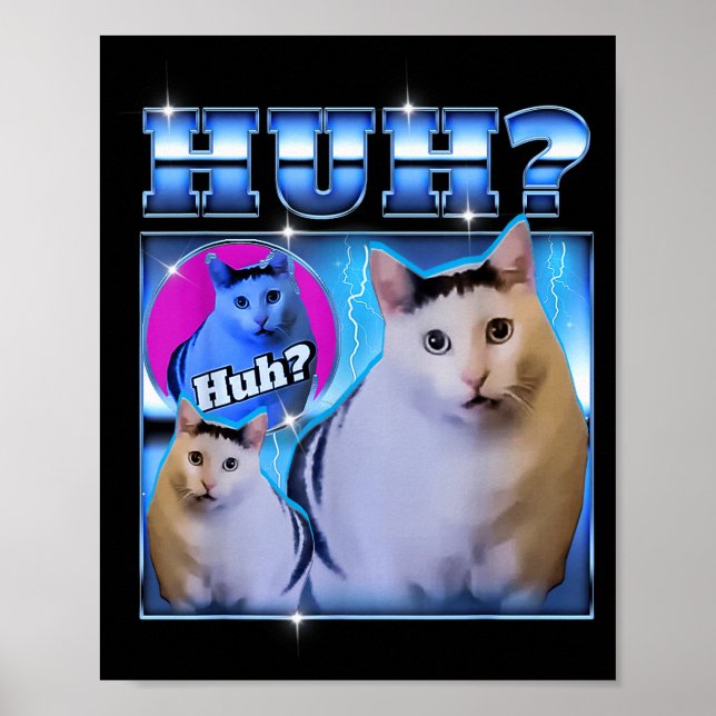 Poster Huh Cat Funny Cat Meme Weird Cat Bootleg  (Frente)