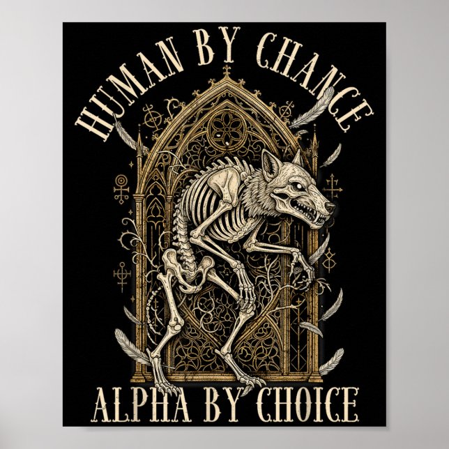 Poster Human By Chance Alpha By Choice Alpha Wolf Meme Da (Frente)