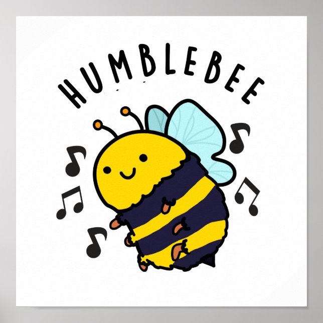 Poster Humble Bee Engraçado Bumblebee Pun (Frente)