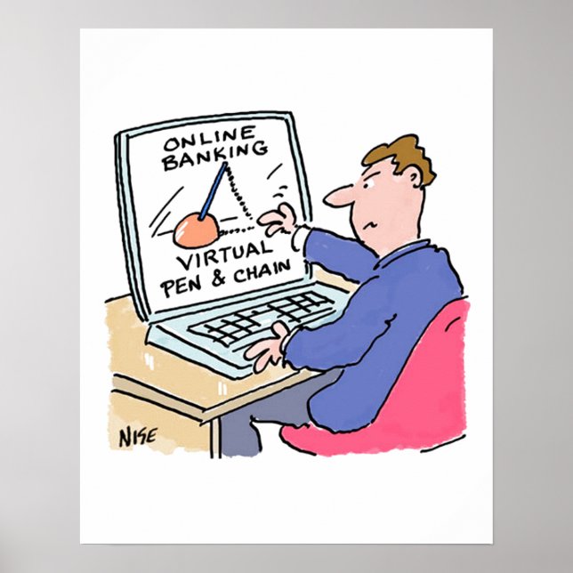 Poster Humor de Banco Online Cliente de Banco Engraçado C (Frente)